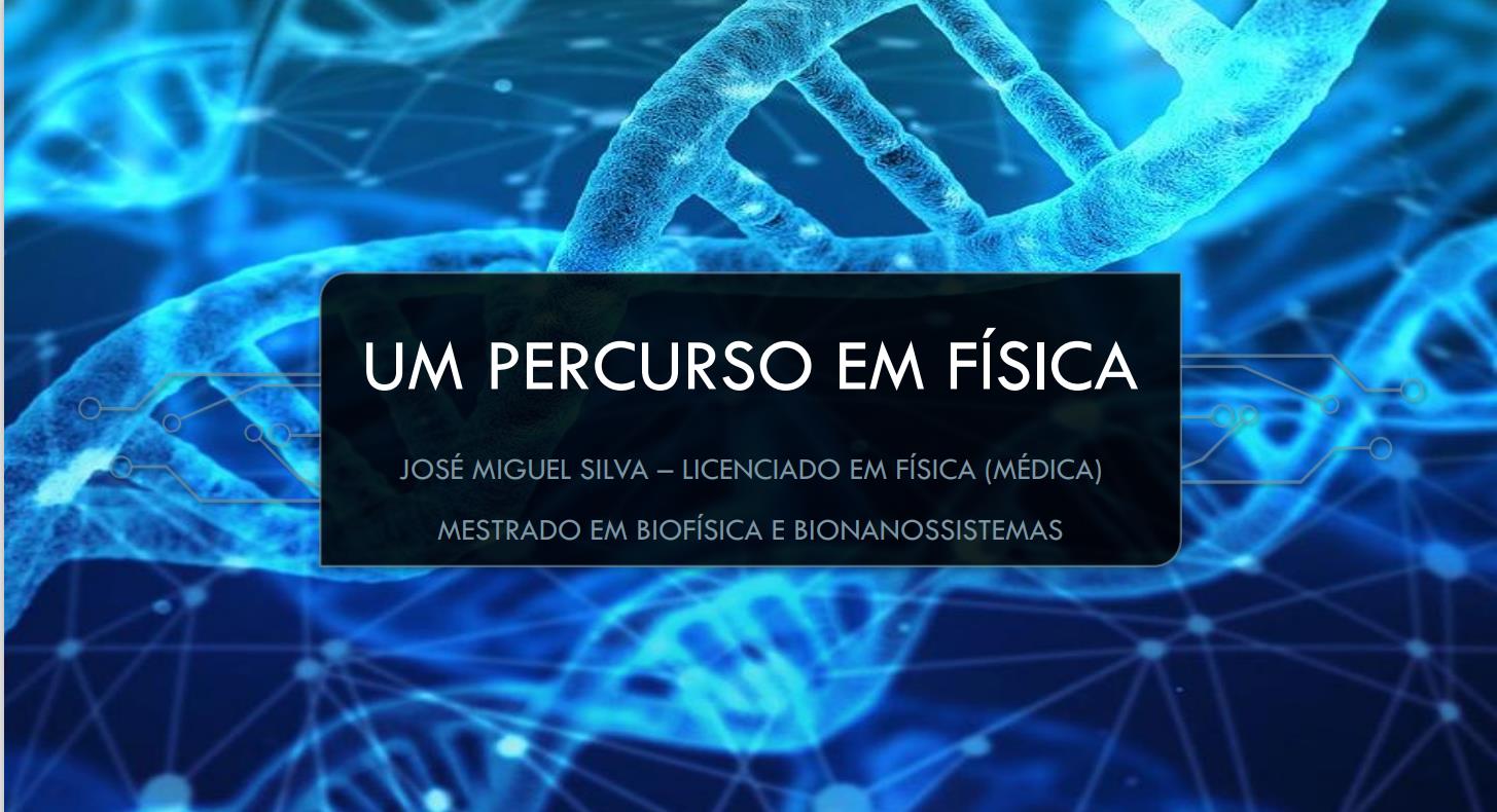 Apresentação “Um percurso em Física” por José Miguel Silva
